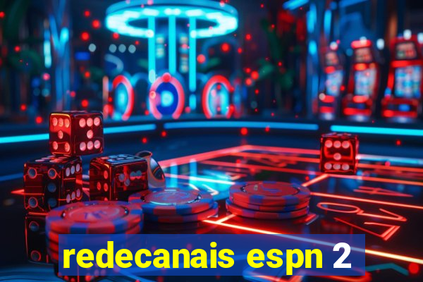 redecanais espn 2